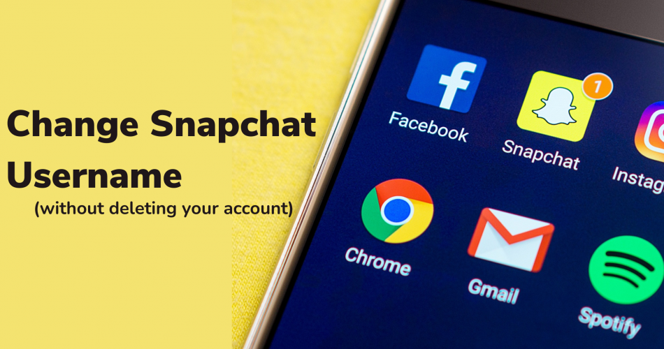 Now you can change Snapchat Username without deleting your account