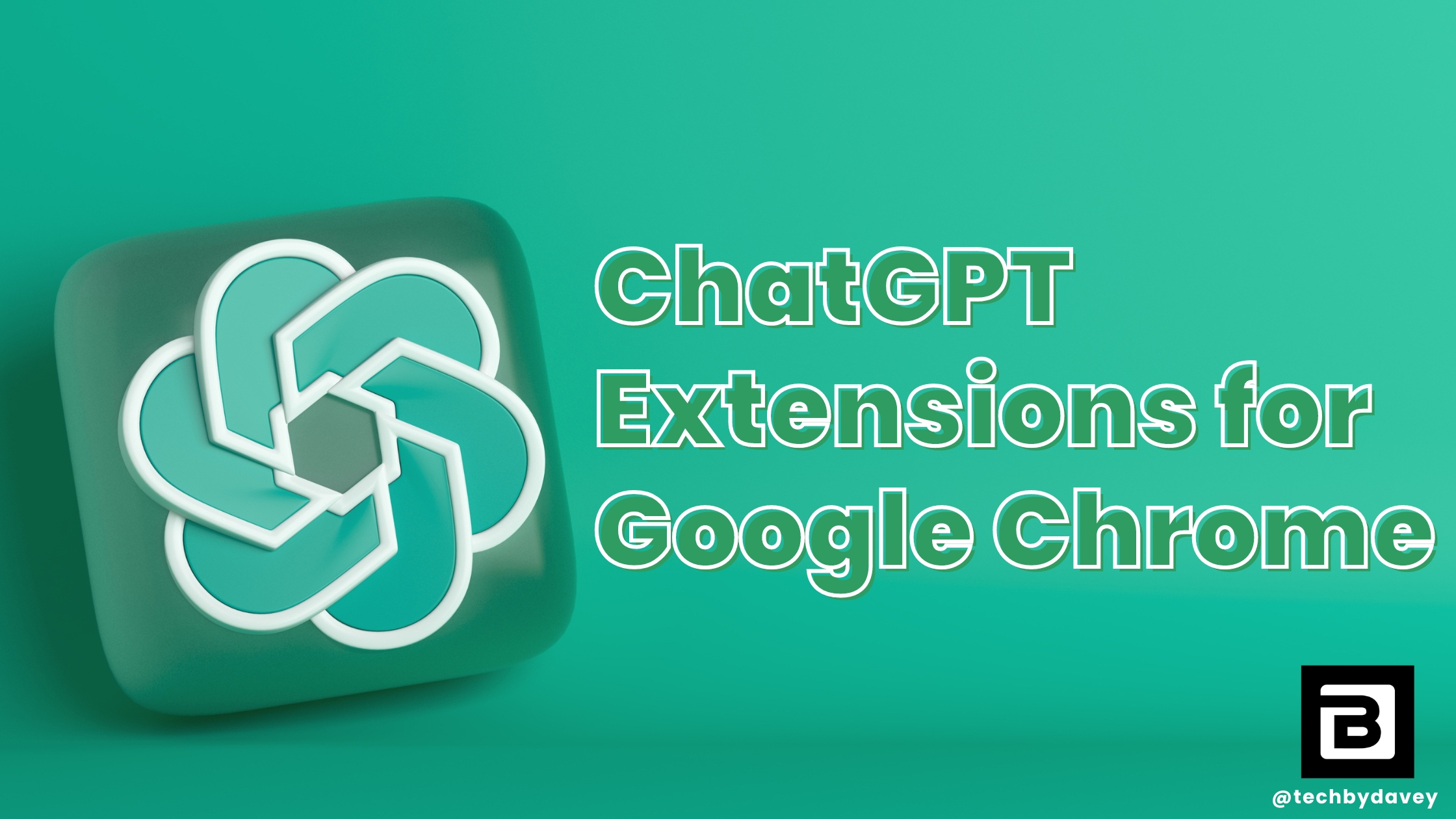 A featured image on Techbydavey listing 15+ ChatGPT extensions for Google Chrome