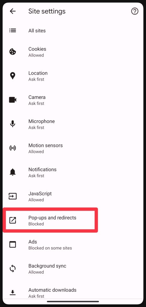 Tap on Pop-ups and redirects to enable the popup blocker on Google chrome for Android.