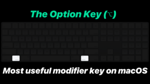 13+ things the Option key (⌥) does on macOS
